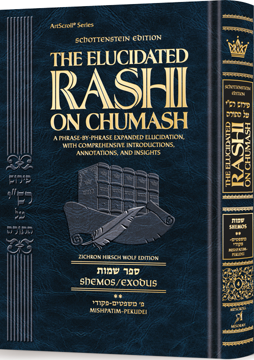 Elucidated Rashi Shemos volume 2 Mishpatim Pikudei ss